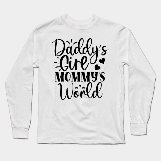 Daddy's Girl Mommy's World Long Sleeve T-Shirt by Sohidul Islam